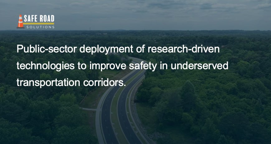 Safe Road Solutions roadway safety deployment